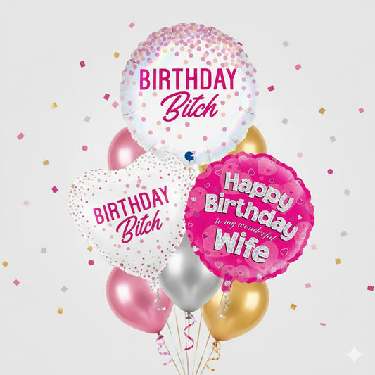 Birthday Party Bitch/Wife Balloon Bouquet